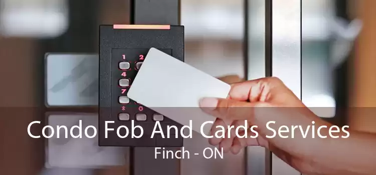 Condo Fob And Cards Services Finch - ON