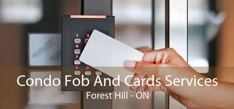 Condo Fob And Cards Services Forest Hill - ON