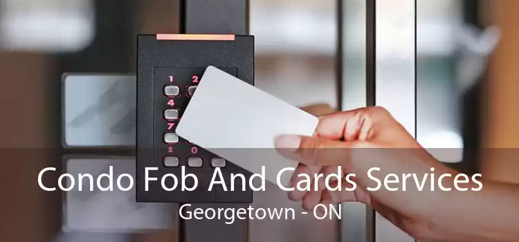 Condo Fob And Cards Services Georgetown - ON