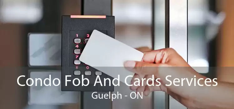Condo Fob And Cards Services Guelph - ON