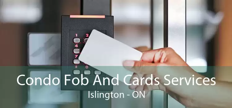 Condo Fob And Cards Services Islington - ON
