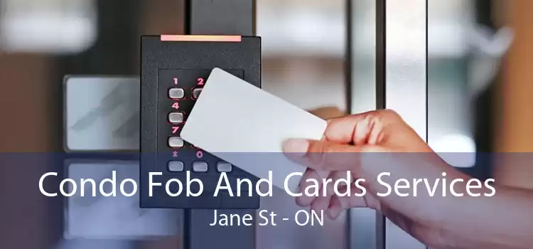 Condo Fob And Cards Services Jane St - ON