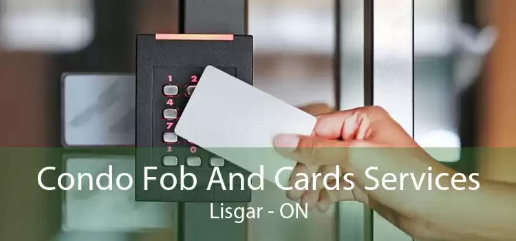 Condo Fob And Cards Services Lisgar - ON
