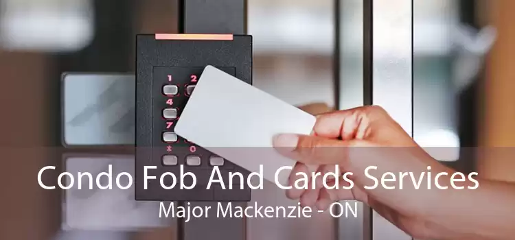 Condo Fob And Cards Services Major Mackenzie - ON
