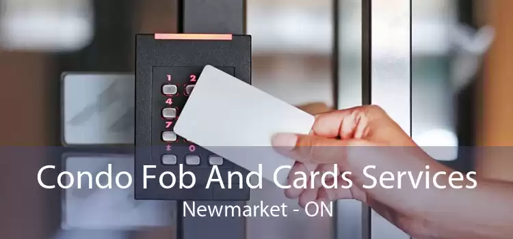 Condo Fob And Cards Services Newmarket - ON