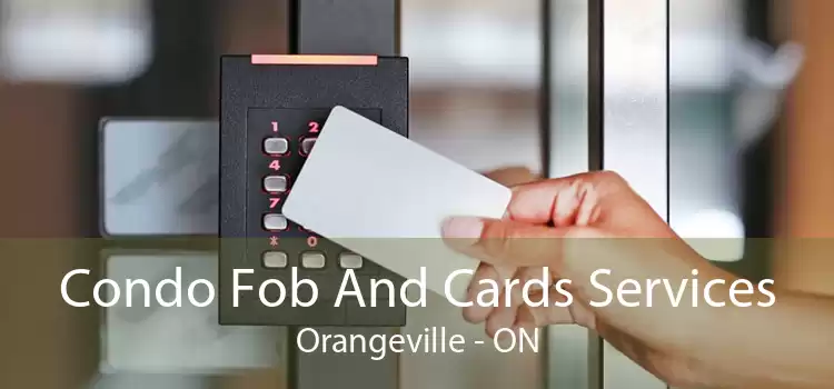 Condo Fob And Cards Services Orangeville - ON