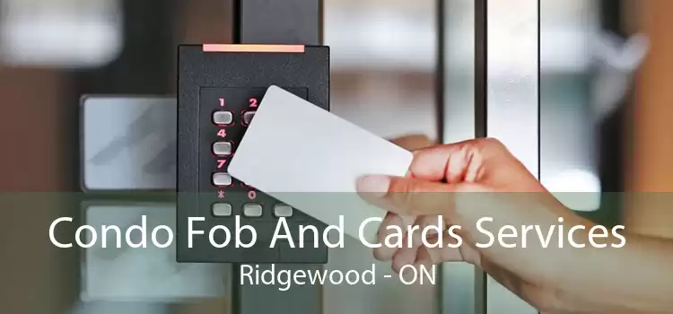 Condo Fob And Cards Services Ridgewood - ON