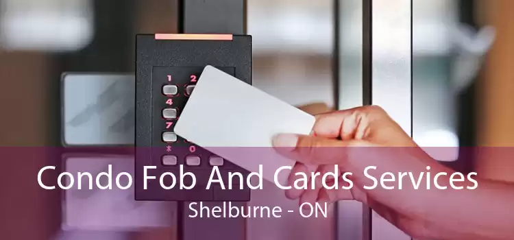 Condo Fob And Cards Services Shelburne - ON