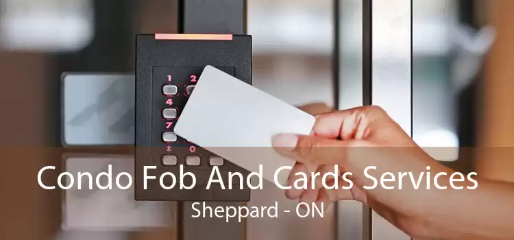 Condo Fob And Cards Services Sheppard - ON