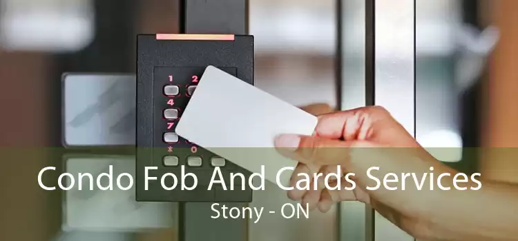 Condo Fob And Cards Services Stony - ON