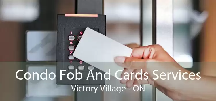 Condo Fob And Cards Services Victory Village - ON