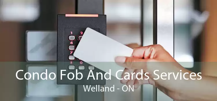 Condo Fob And Cards Services Welland - ON