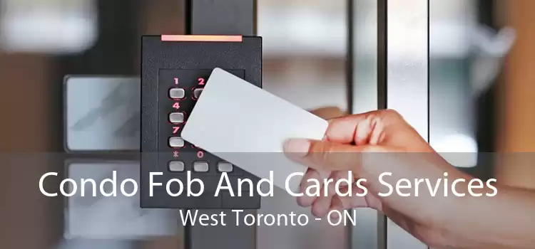 Condo Fob And Cards Services West Toronto - ON