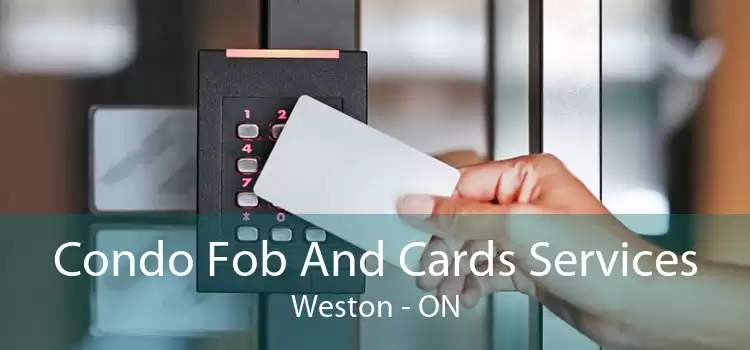 Condo Fob And Cards Services Weston - ON