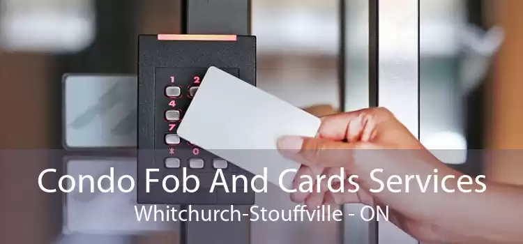 Condo Fob And Cards Services Whitchurch-Stouffville - ON