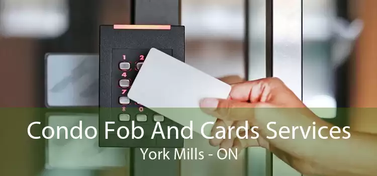 Condo Fob And Cards Services York Mills - ON