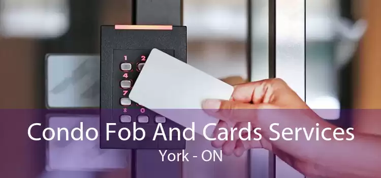 Condo Fob And Cards Services York - ON