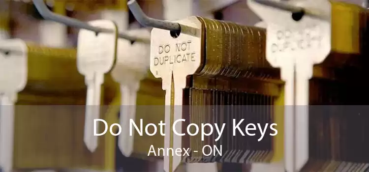 Do Not Copy Keys Annex - ON