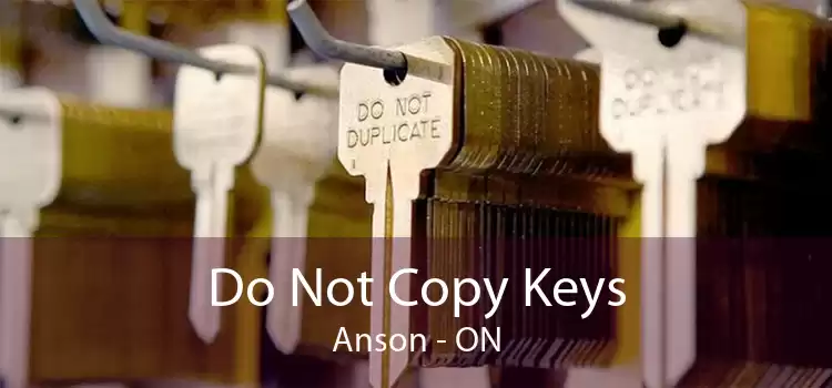 Do Not Copy Keys Anson - ON