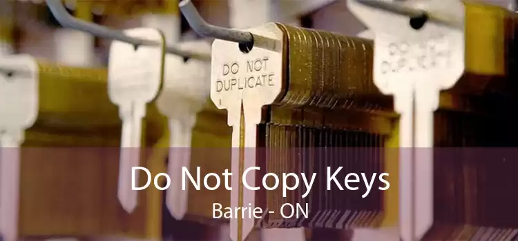 Do Not Copy Keys Barrie - ON