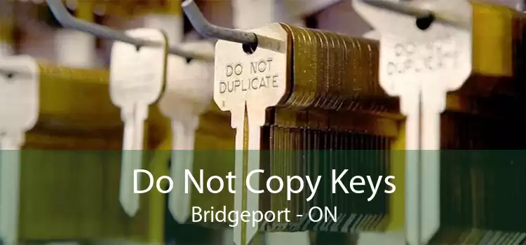 Do Not Copy Keys Bridgeport - ON