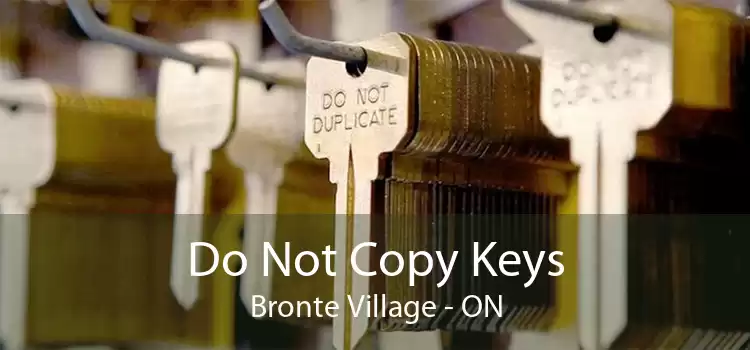 Do Not Copy Keys Bronte Village - ON