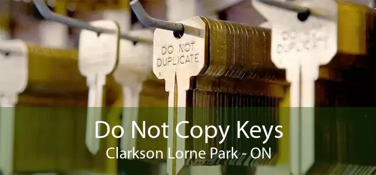 Do Not Copy Keys Clarkson Lorne Park - ON
