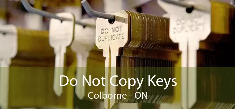 Do Not Copy Keys Colborne - ON