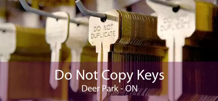 Do Not Copy Keys Deer Park - ON