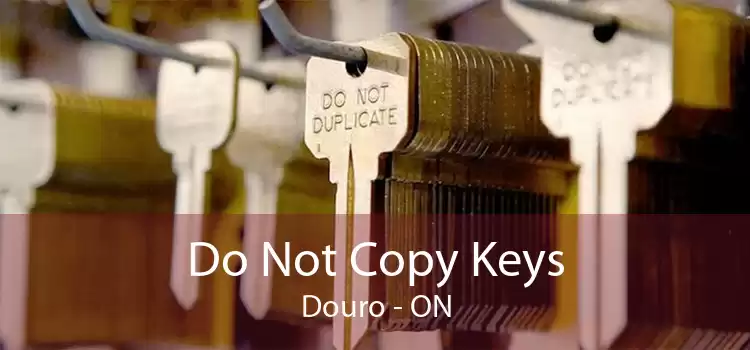 Do Not Copy Keys Douro - ON