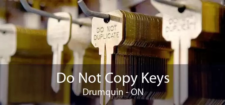 Do Not Copy Keys Drumquin - ON