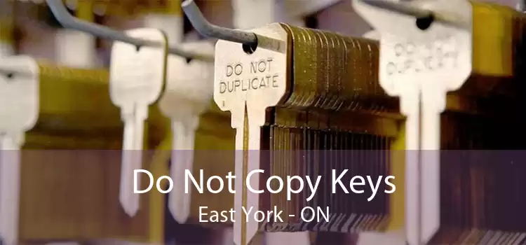 Do Not Copy Keys East York - ON
