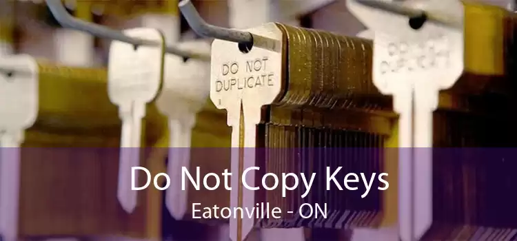 Do Not Copy Keys Eatonville - ON