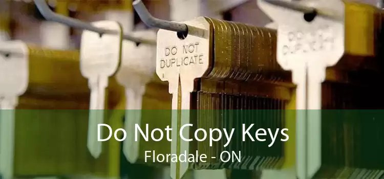 Do Not Copy Keys Floradale - ON