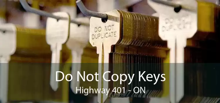 Do Not Copy Keys Highway 401 - ON