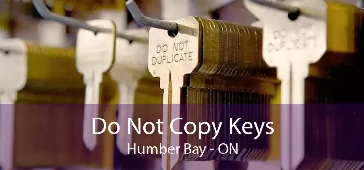Do Not Copy Keys Humber Bay - ON