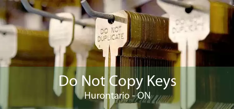 Do Not Copy Keys Hurontario - ON