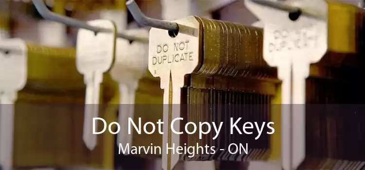 Do Not Copy Keys Marvin Heights - ON