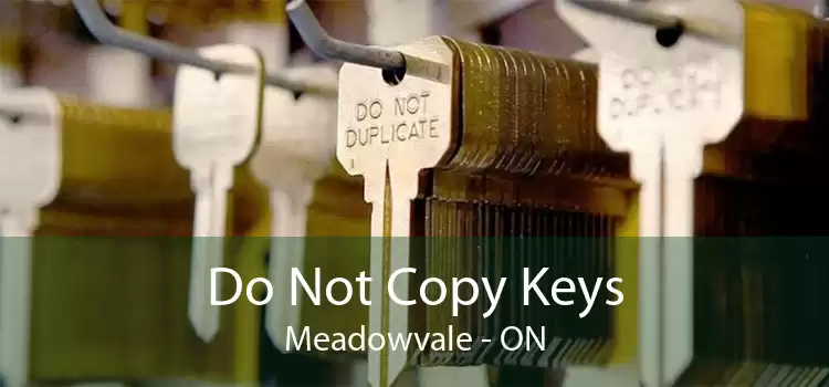 Do Not Copy Keys Meadowvale - ON