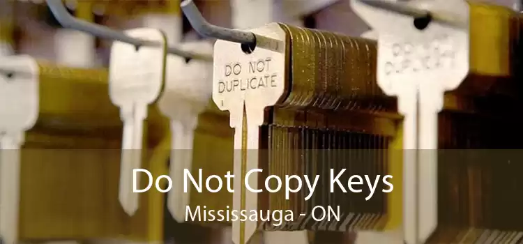 Do Not Copy Keys Mississauga - ON