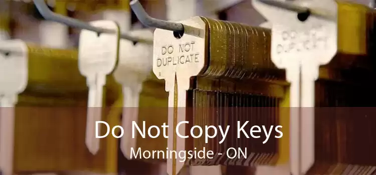 Do Not Copy Keys Morningside - ON