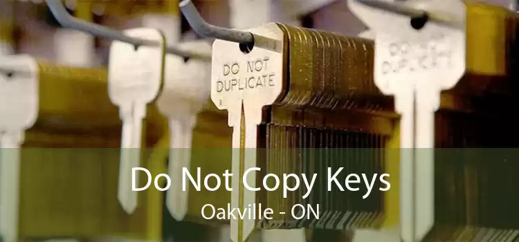 Do Not Copy Keys Oakville - ON