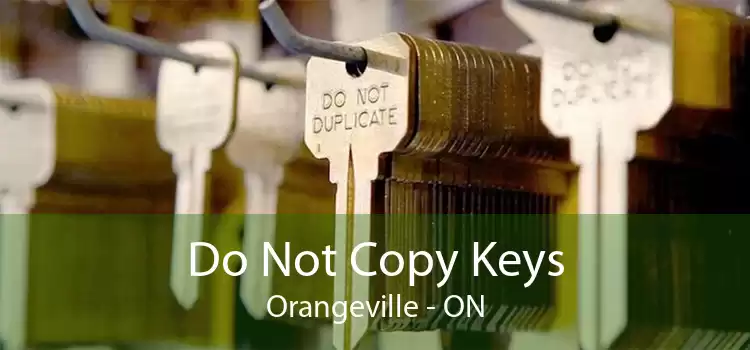 Do Not Copy Keys Orangeville - ON