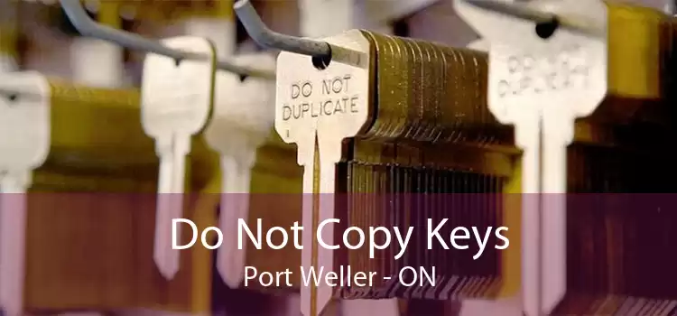 Do Not Copy Keys Port Weller - ON