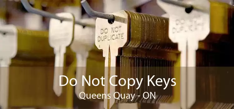 Do Not Copy Keys Queens Quay - ON