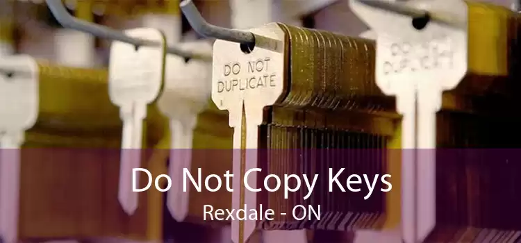 Do Not Copy Keys Rexdale - ON