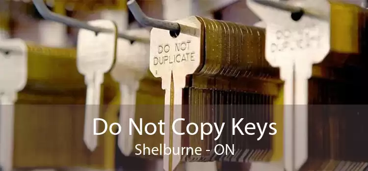 Do Not Copy Keys Shelburne - ON