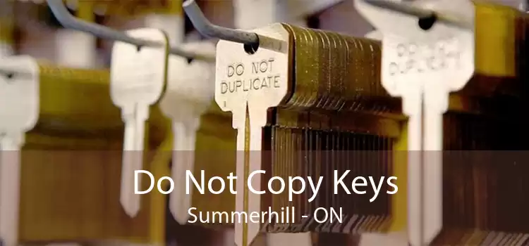 Do Not Copy Keys Summerhill - ON