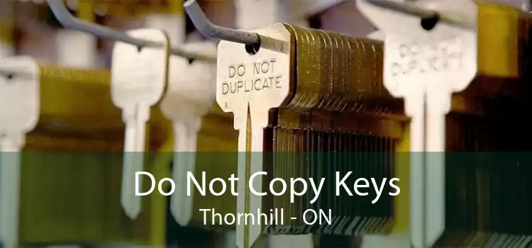 Do Not Copy Keys Thornhill - ON