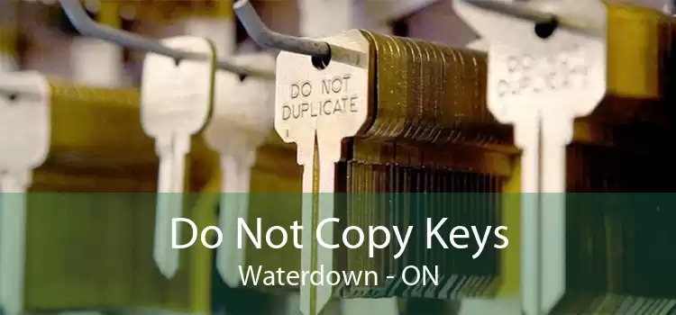 Do Not Copy Keys Waterdown - ON